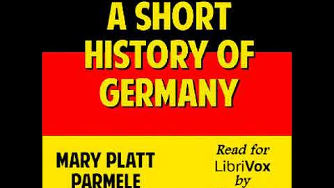 A Short History of Germany by Mary Platt Parmele r...