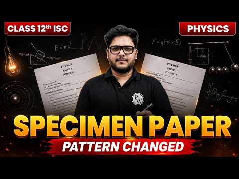 Class 12 ISC Physics Specimen Paper 2026-27 OUT! | Full Analysis | Board Exam 2027