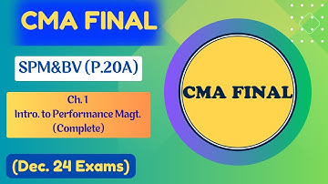 🔥Intro to Performance Management || CMA Final SPM & BV | 2022 Syllabus #cmafinals #cmafinalclasses