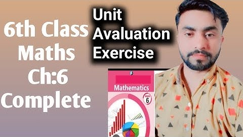6th class Unit Evaluation exercise complete,6th maths,afaq iqbal series