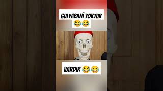 Gulyabani Yoktur Vardır