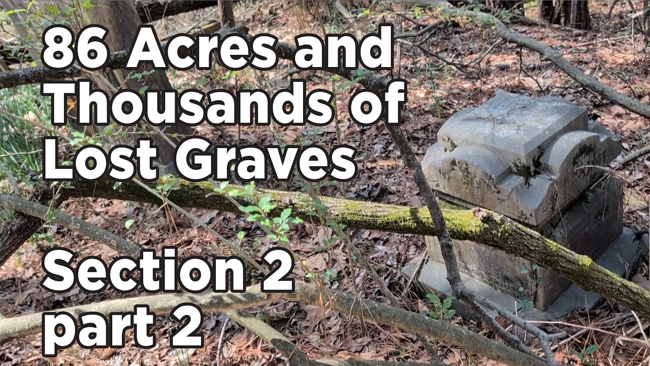 86 Acres & Thousands of Lost Graves : Section 2, Part 2 - YouTube