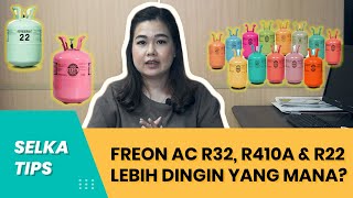 TIPS AC - APA PERBEDAAN FREON AC R32, R410A & R22 LEBIH DINGIN YANG MANA #SELKATIPS