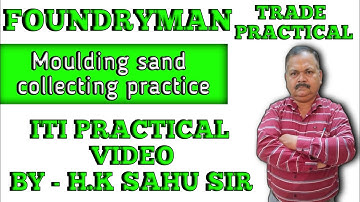 Moulding sand Collecting Practice. Foundryman Trade Practical । #foundryman #practical #itipractical
