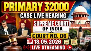 Primary 32000 Case Live Hearing Supreme Court Today|Primary Case Live Today||32000 Primary Case Live