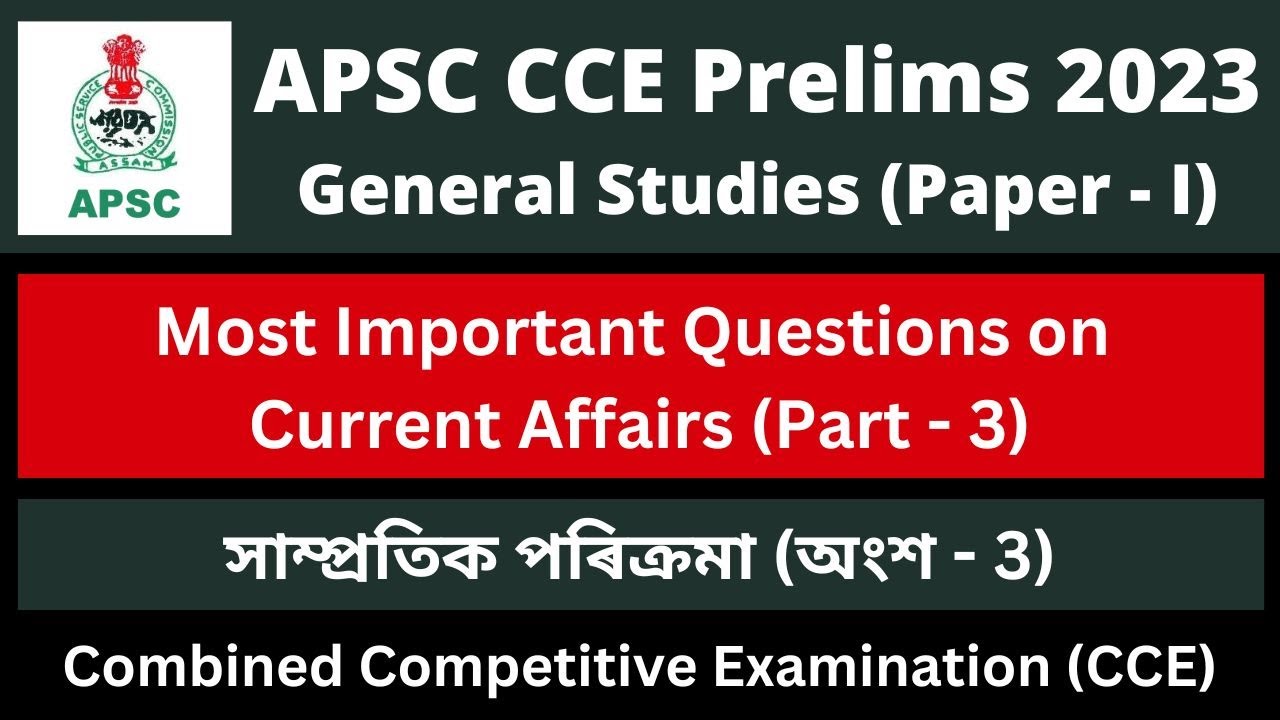 APSC CCE Prelims 2023: Most Important Question on Current Affairs (Part ...