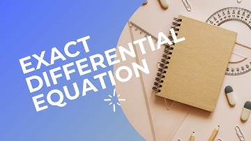 EXACT DIFFERENTIAL EQUATIONS| NECESSARY AND SUFFICIENT CONDITION