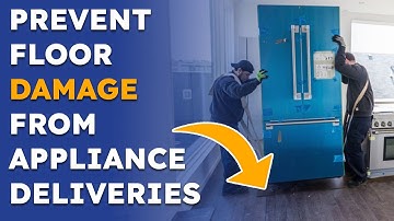 How to Protect Your Floors Before an Appliance Delivery