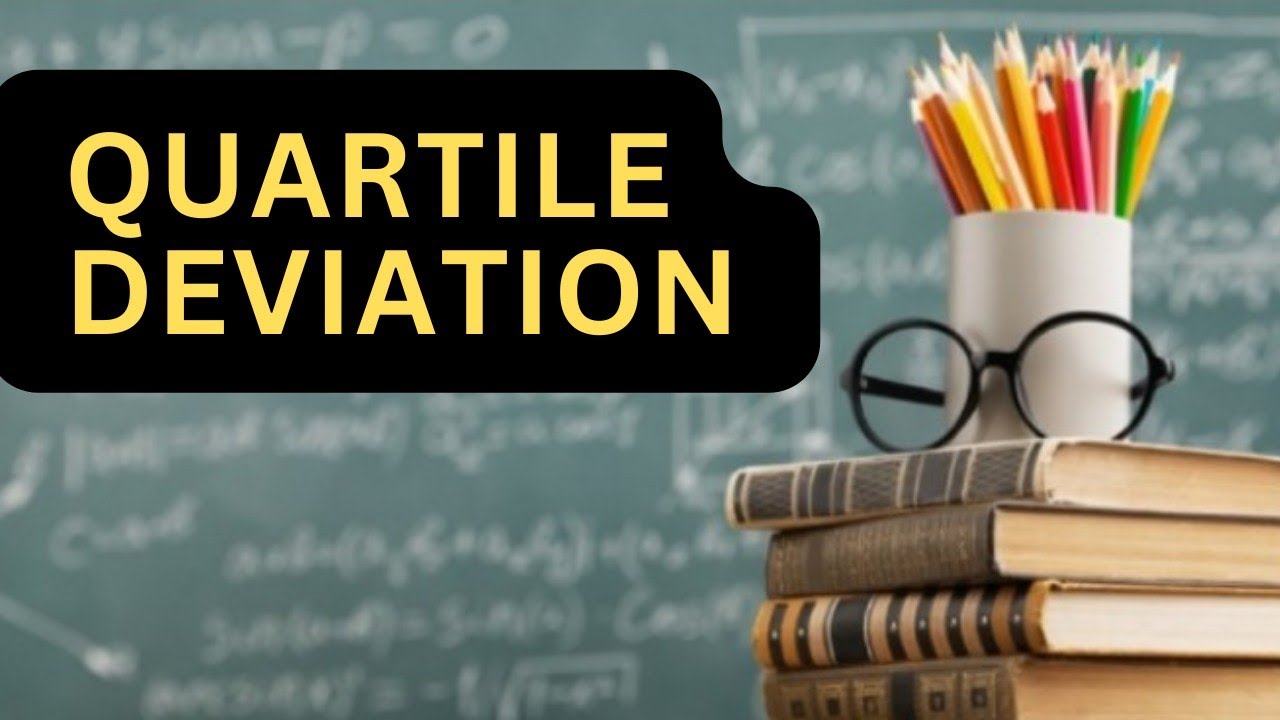 QUARTILE DEVIATION