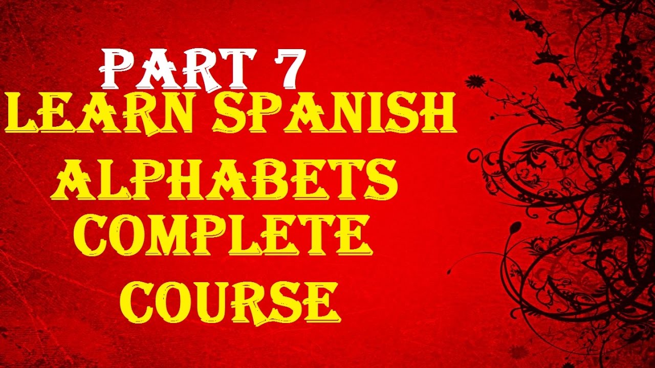 Learn The Alphabet In Spanish Part 7 YouTube Learn The Alphabet In Spanish Part 7 YouTube