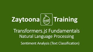 Transformers.js Fundamentals - Natural Language Processing:  Sentiment Analysis(Text Classification)