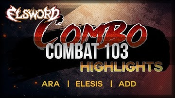 Elsword Official - Combat 103 (Ara, Elesis, Add)