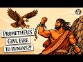 Prometheus: The Titan Who Stole Fire for Humanity | Greek Mythology