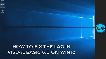 How to Fix the Lag in Visual Basic 6.0 (Windows 10)