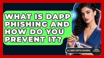 What Is DApp Phishing And How Do You Prevent It? - All About Crypto Exchanges