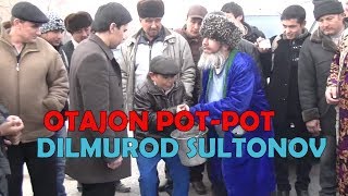Otajon Pot-Pot va Dilmurod Sultonov | Отажон Пот-Пот ва Дилмурод Султонов