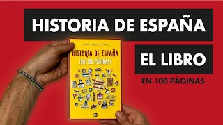 HISTORIA DE ESPAÑA EN 100 PÁGINAS. EL LIBRO.