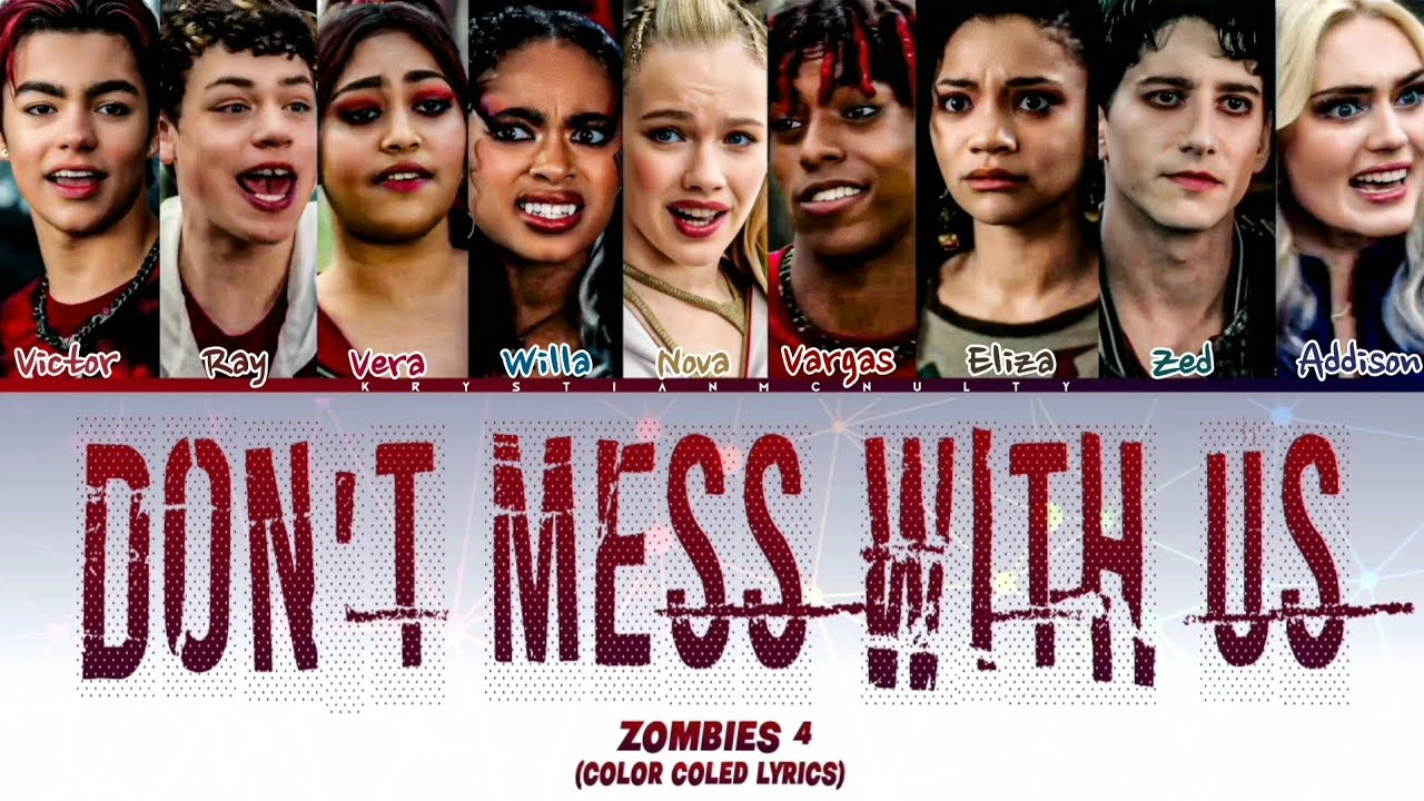 Zombies 4 - Don't Mess With Us (Color Coled Lyrics) Zombies 4 - Don't Mess With Us (Color Coled Lyrics)