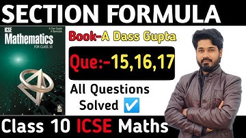 Section formula ||Que15,16,17||Das gupta banerjee class10 icse