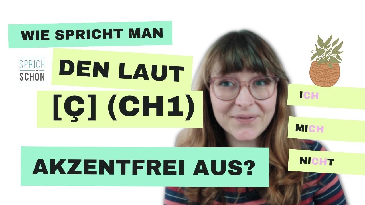 Wie Spricht Man Verb Aus Wie spricht man den Laut ch richtig aus? | akzentfrei sprechen lernen