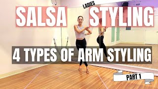 4 Types of Salsa Arm Styling Part 1 | Salsa Ladies Styling | Salsa Technique | Learn to Dance Salsa