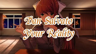 Dan Salvato - Your Reality (slowed) (Doki Doki Literature Club End Credits Song)