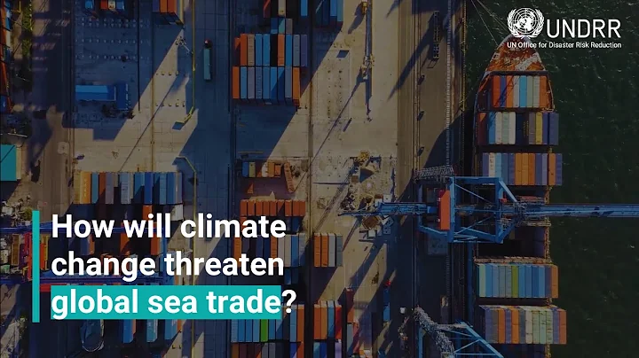 How will climate change threaten global sea trade? | UNDRR