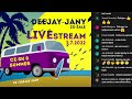 Deejayjany  letn live stream  272022 