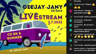 Deejay-jany - LETNÝ "LIVE STREAM" ( 2.7.2022 )