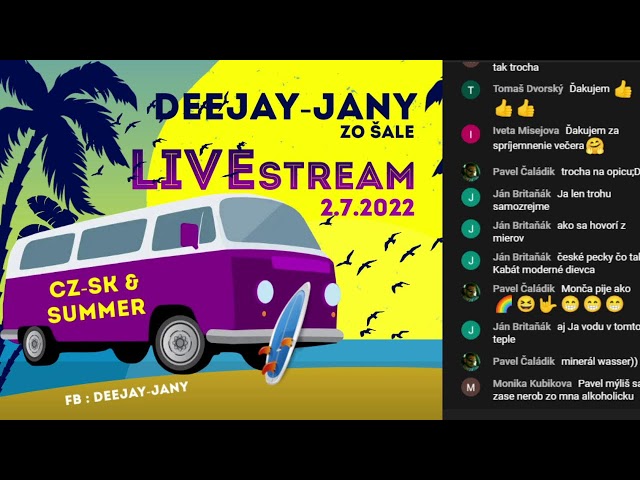 Deejay-jany - LETNÝ LIVE STREAM ( 2.7.2022 ) class=