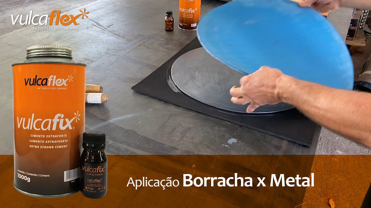 APLICAÇÃO VULCAFIX (borracha x metal)