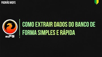 Como extrair dados do banco de forma simples e rápida