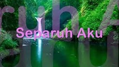 NOAH - SEPARUH AKU - LIRIK  - Durasi: 4:34. 