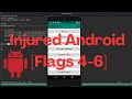 Pwn the Droid: Injured Android Flags 4-6
