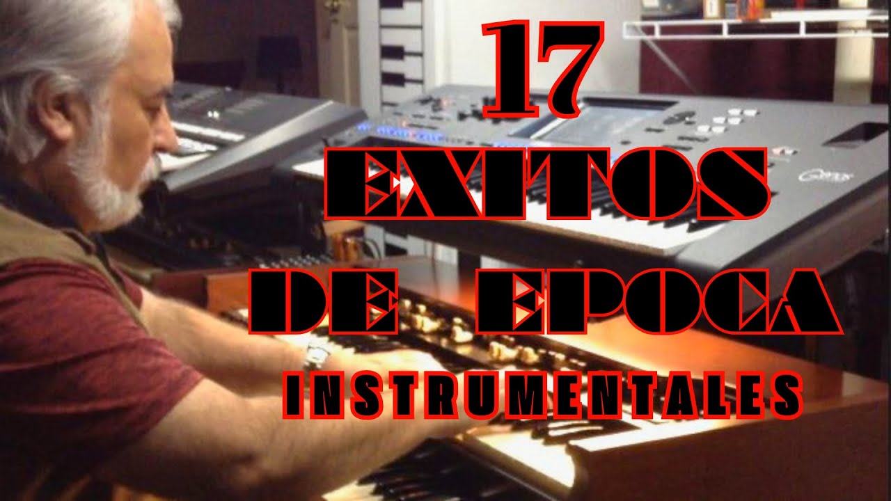 17 EXITOS DE ÉPOCA - MÚSICA INSTRUMENTAL - OMAR GARCIA - HAMMOND ORGAN & KEYBOARDS
