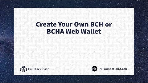 Create Your Own BCH or BCHA Web Wallet
