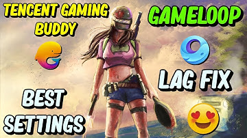 Tencent Gaming Buddy & Gameloop Lag Fix || Best Settings || 60FPS.