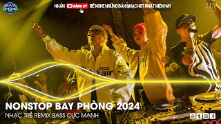 NONSTOP 2024 BAY PHÒNG BASS CỰC MẠNH ✈️  NHẠC SÀN VINAHOUSE DJ MIXTAPE 2024 ✈️ NHẠC REMIX CỰC MẠNH