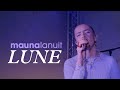 Mauna la nuit  lune live session