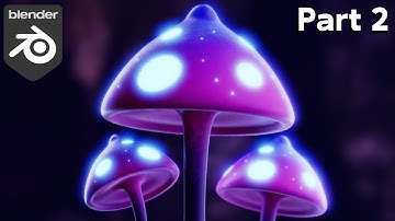 Glowing Mushrooms - Part 2 🍄 (Blender Tutorial)