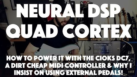 Neural DSP Quad Cortex | Cioks DC7, Harley Benton MP-100 & why I insist on using external pedals!