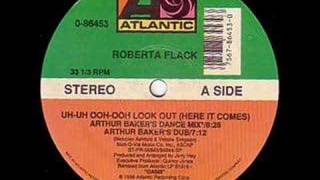 Roberta Flack - Uh-Uh Ooh-Ooh Look Out (Here It Comes)