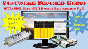 Software Defined Radio: How to Use a RTL-SDR and GQRX with a Raspberry Pi 3