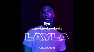 Claude - Layla (LYRICS)