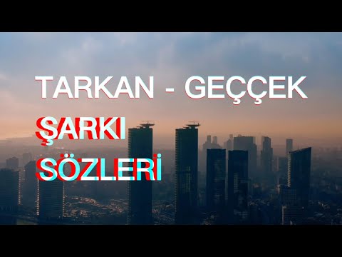 TARKAN - GEÇÇEK (Sözleri/Lyrics)