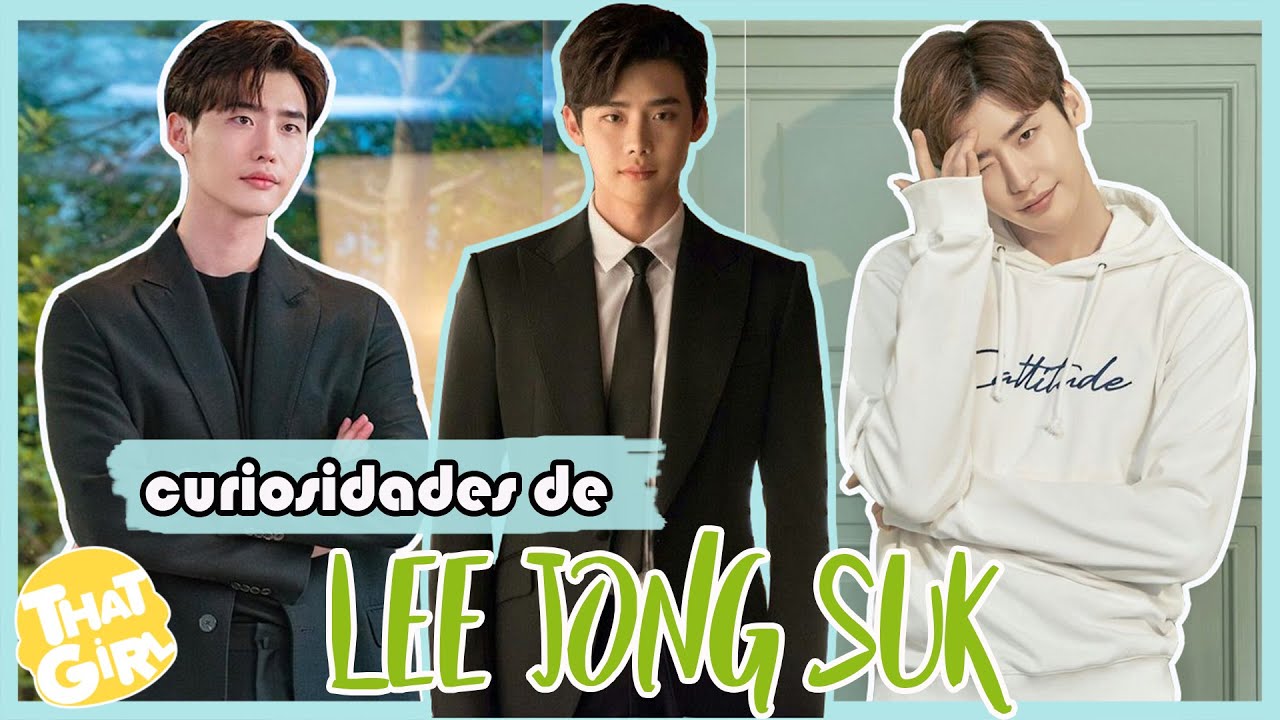 LEE JONG SUK | 16 CURIOSIDADES que NO SABÍAS sobre él 💟 | ThatGirl