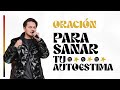 🔴 Oración para sanar tu autoestima 🌎🌍🌏 - 21 Noviembre 2023 - Andrés Corson &amp; Thomás Ávila