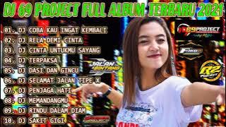 DJ 69 PROJECT FULL ALBUM DANGDUT TERBARU 2021 | DJ COBA KAU INGAT KEMBALI | DJ RELA DEMI CINTA VIRAL