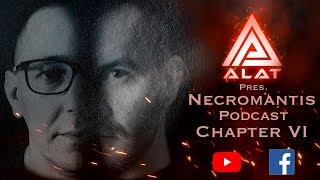 ALAT - Necromantis Podcast CH.6 (17.06.2023)