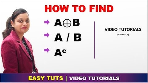 How to find Complement, Difference, Symmetric Difference in Set Theory ? | EASY TUTS